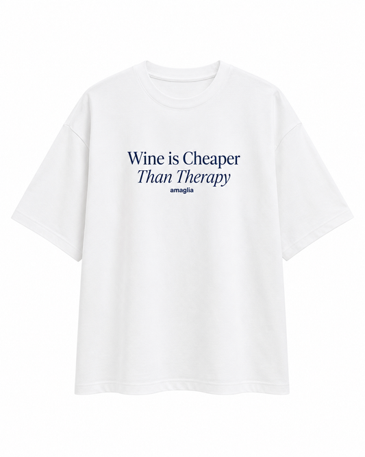 Wine is Cheaper Than Therapy – Statement T-Shirt