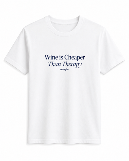 Wine is Cheaper Than Therapy – Statement T-Shirt
