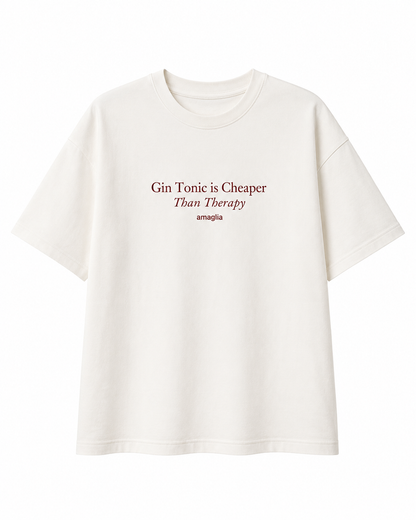 Gin Tonic is Cheaper Than Therapy T-Shirt