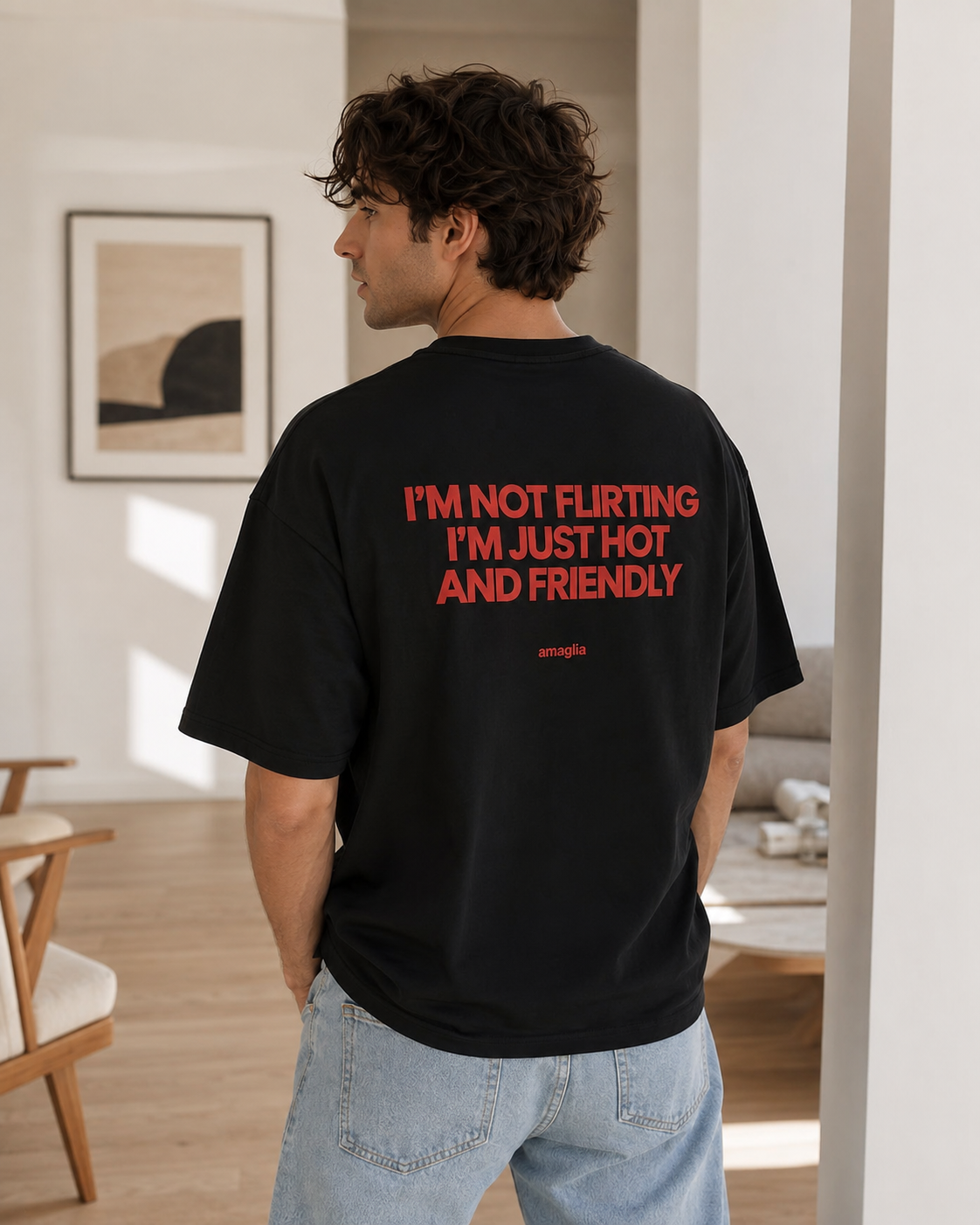 I’m Not Flirting I’m Just Hot and Friendly T-Shirt