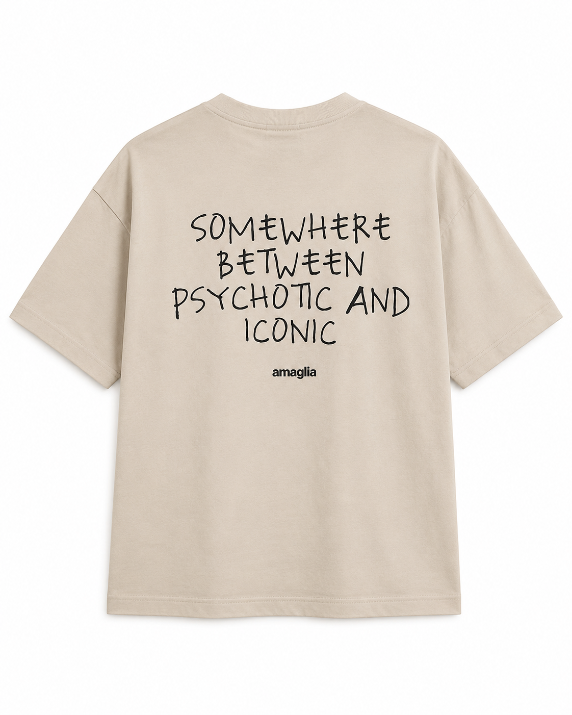 Somewhere Between Psychotic and Iconic T-Shirt