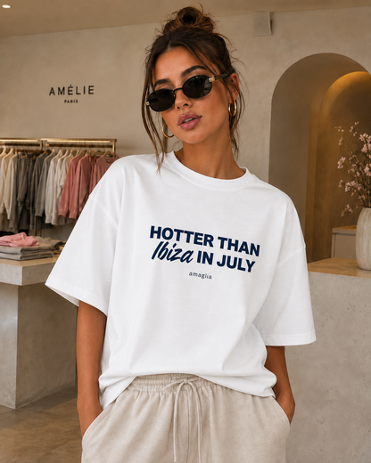 Hotter Than Ibiza in July T-Shirt