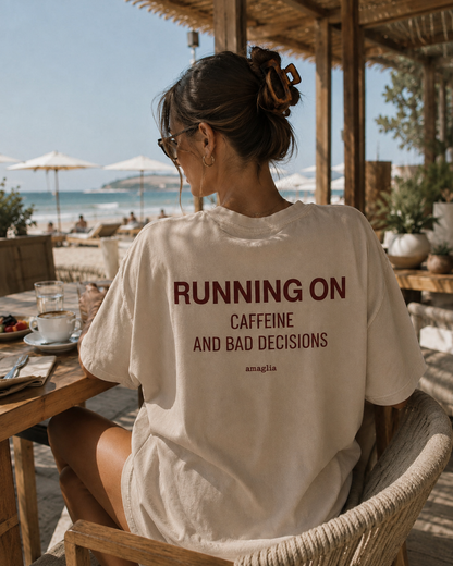 Running on Caffeine and Bad Decisions T-Shirt