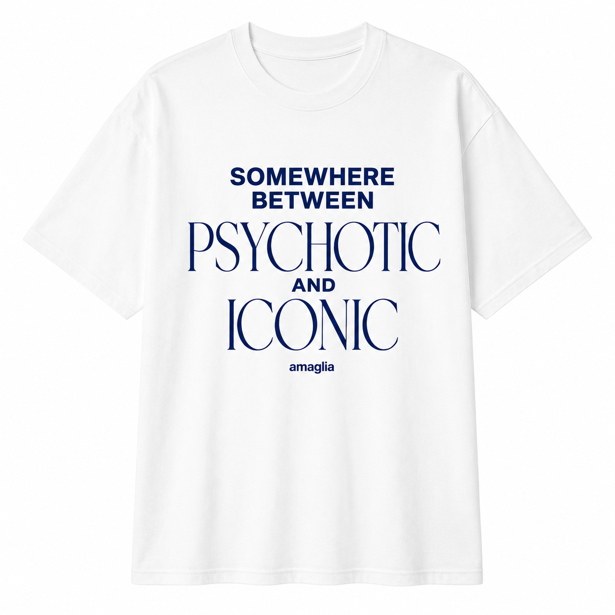 Somewhere Between Psychotic and Iconic Oversize T-Shirt