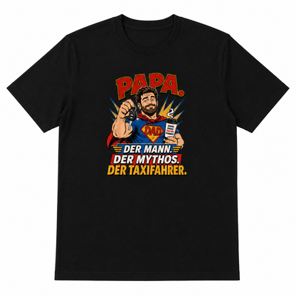 Papa Taxifahrer T-Shirt – Der Mann, der Mythos