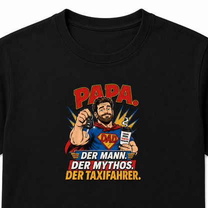 Papa Taxifahrer T-Shirt – Der Mann, der Mythos