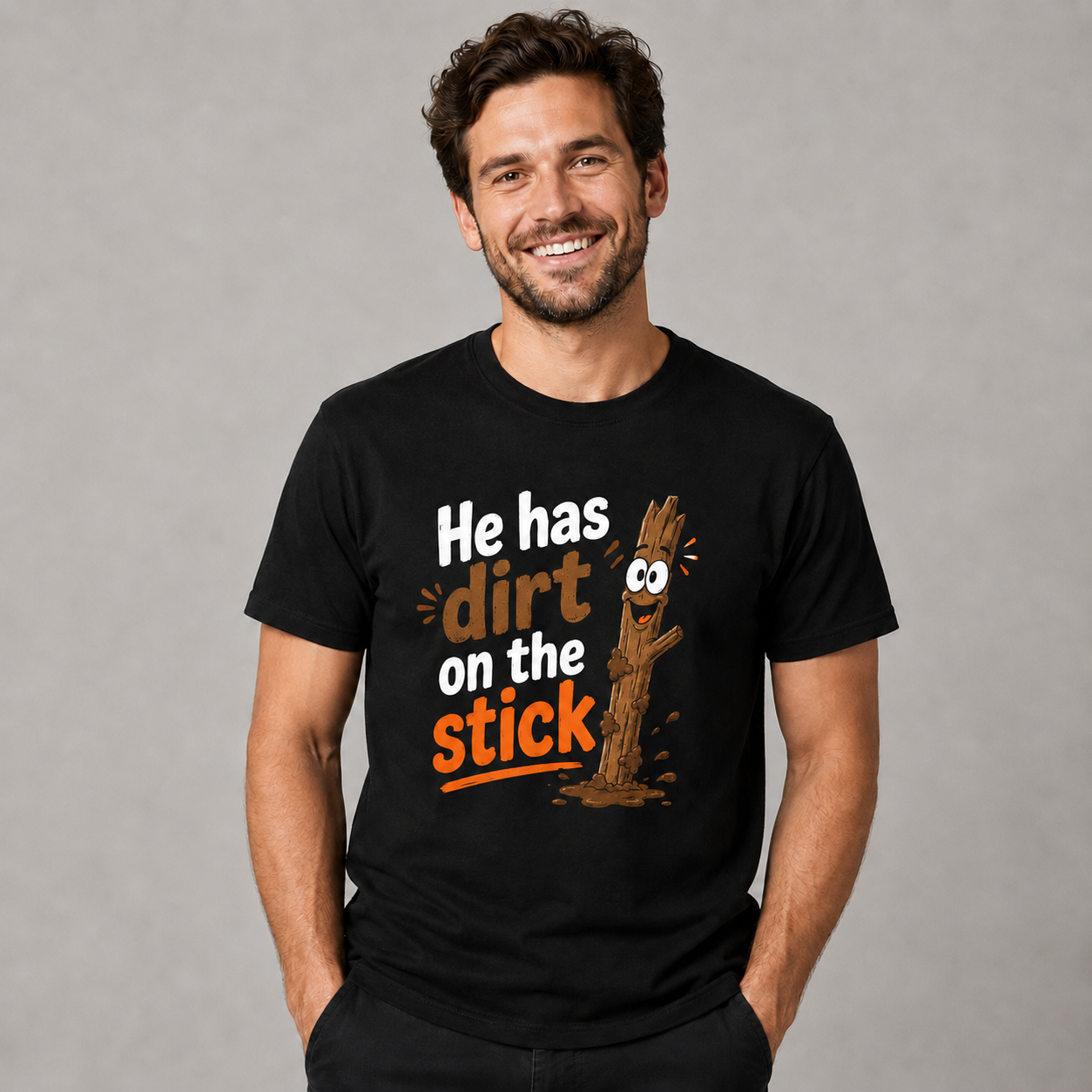He Has Dirt on the Stick T-Shirt – Lustiges Ast-Motiv