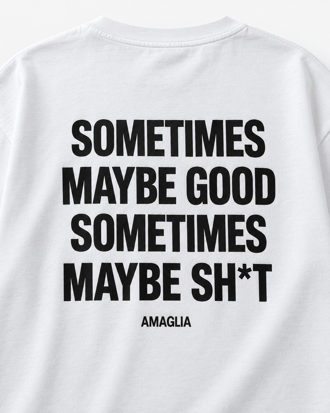 Sometimes Maybe Good T-Shirt – Regular & Oversized Fit