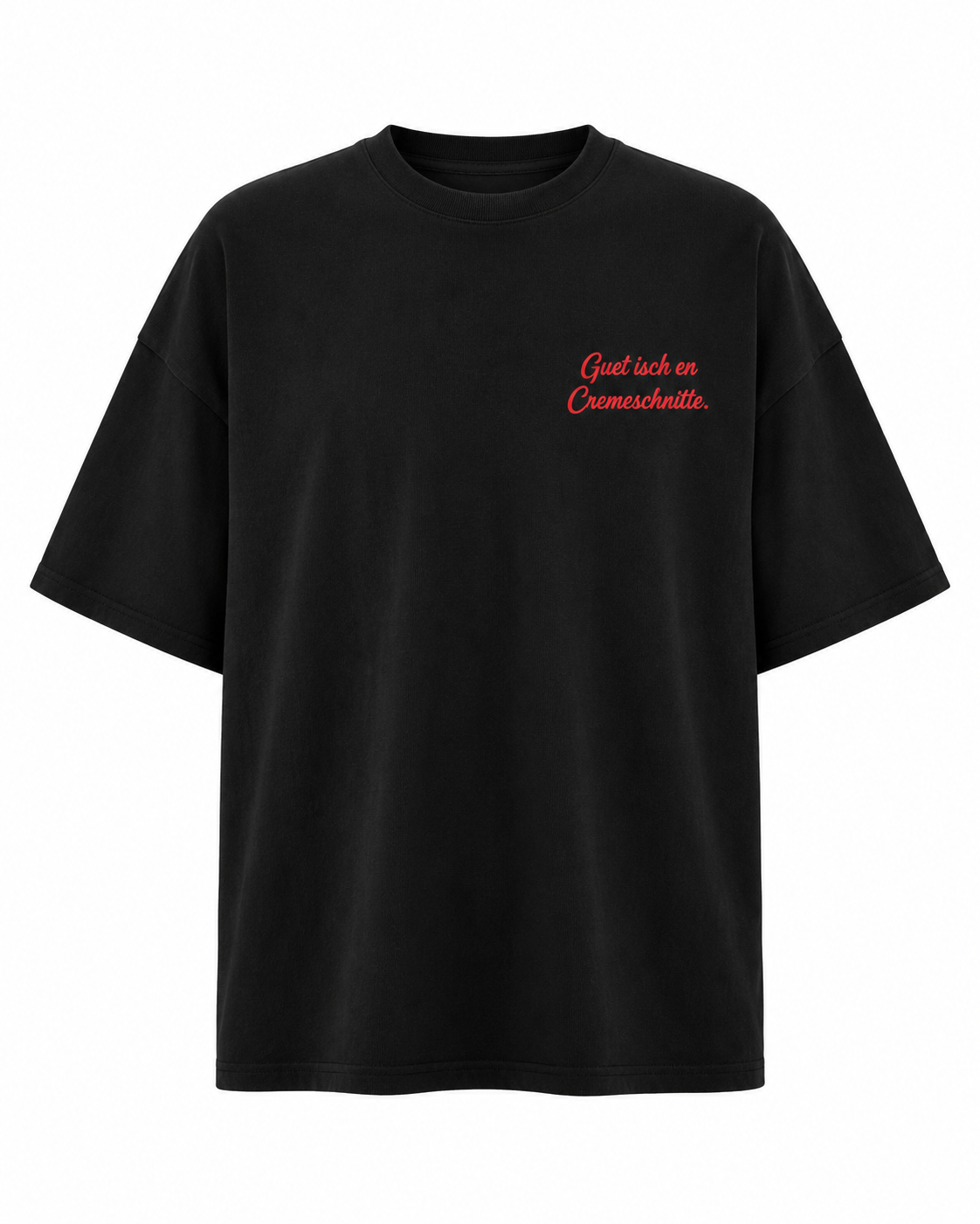 Guet isch en Cremeschnitte – T-Shirt