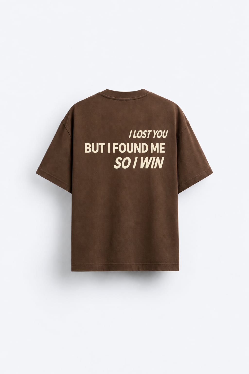 I Lost You But I Found Me So I Win T-Shirt – Statement Shirt