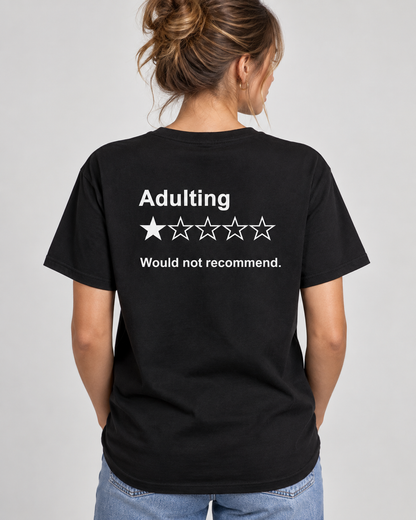 Adulting T-Shirt – Would Not Recommend