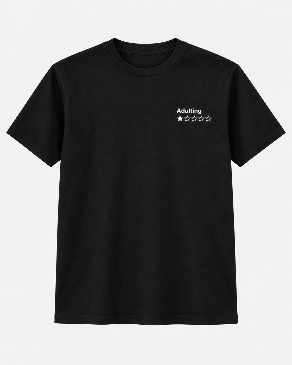 Adulting T-Shirt – Would Not Recommend