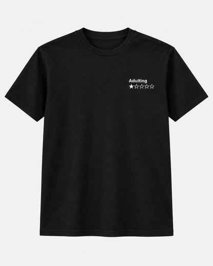 Adulting T-Shirt – Would Not Recommend