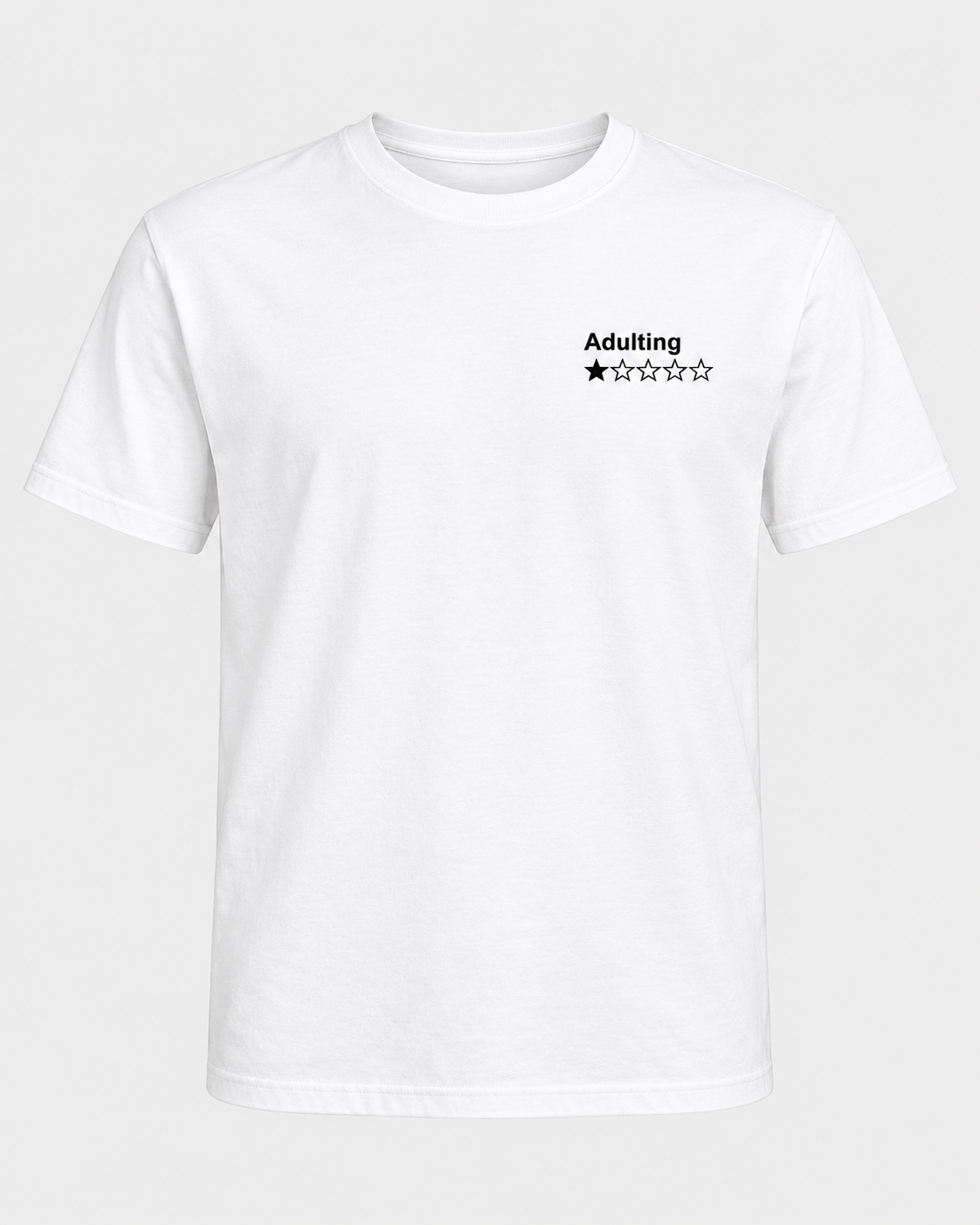 Adulting T-Shirt – Would Not Recommend