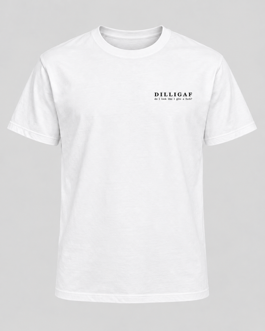 DILLIGAF T-Shirt – Do I Look Like I Give a Fuck?