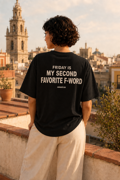 Friday Is My Second Favorite F-Word T-Shirt