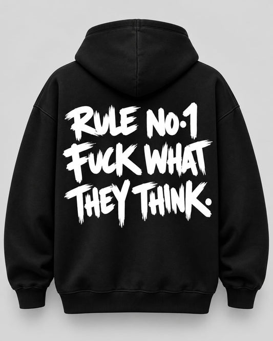 Rule No.1 Hoodie – F*ck What They Think