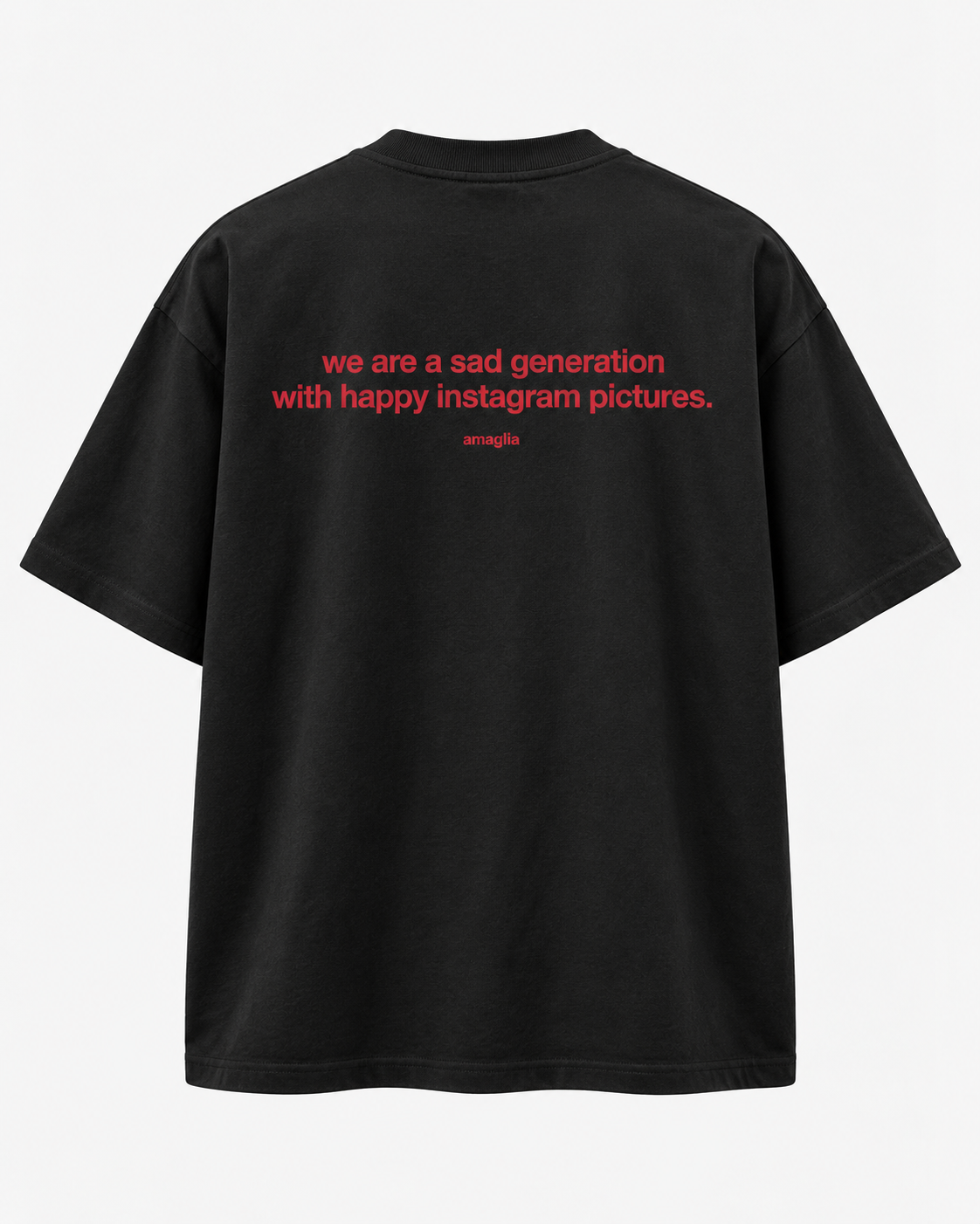 We Are a Sad Generation T-Shirt – Statement Backprint