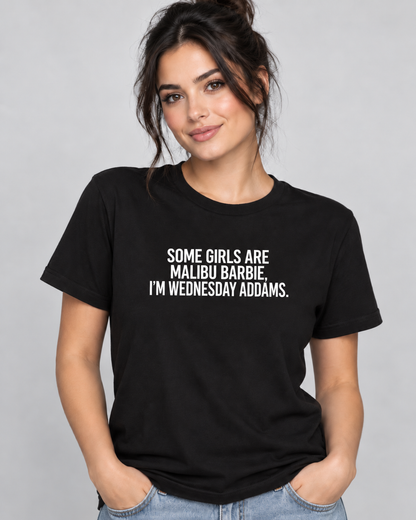 Some Girls Are Malibu Barbie, I’m Wednesday Addams T-Shirt – Statement Shirt