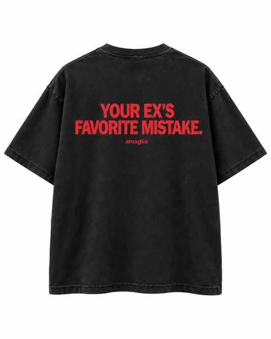 Your Ex’s Favorite Mistake - Statement T-Shirt